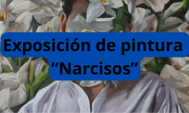 Inauguración de la exposición de pintura del Felipe Cifuentes “Narcisos”